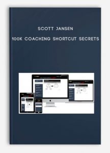 100K Coaching Shortcut Secrets, Scott Jansen