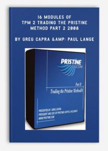 16 Modules of TPM 2 Trading The Pristine Method Part 2 2008 , Greg Capra and; Paul Lange, 16 Modules of TPM 2 Trading The Pristine Method Part 2 2008 by Greg Capra and; Paul Lange