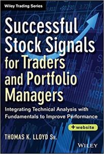 Tom K. Lloyd – Successful Stock Signals for Traders and Portfolio Managers: Integrating
