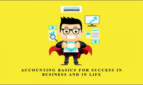 Accounting Basics for Success in Business and in Life