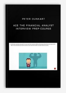 Ace The Financial Analyst Interview Prep-Course by Peter Dunkart