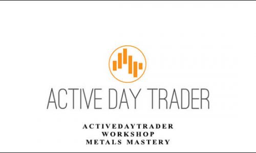 Activedaytrader – Workshop: Metals Mastery