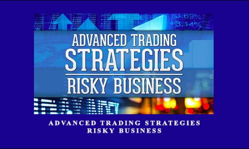 Advanced Trading Strategies – Risky Business by TradeSmart University