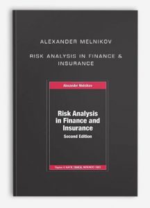 Alexander Melnikov , Risk Analysis in Finance & Insurance