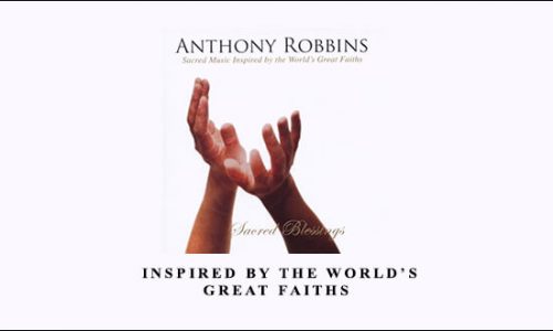 Sacred Blessings: Sacred Music Inspired by the World’s Great Faiths by Anthony Robbins