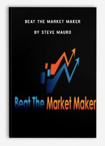 Beat The Market Maker, Steve Mauro, Beat The Market Maker by Steve Mauro