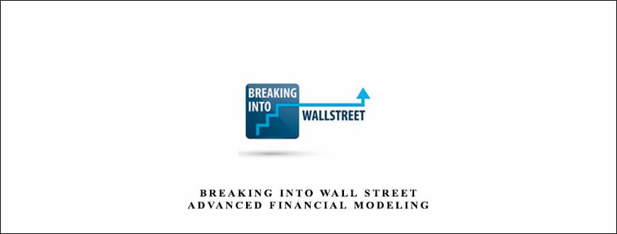 Breaking-Into-Wall-Street-Advanced-Financial-Modeling-Enroll