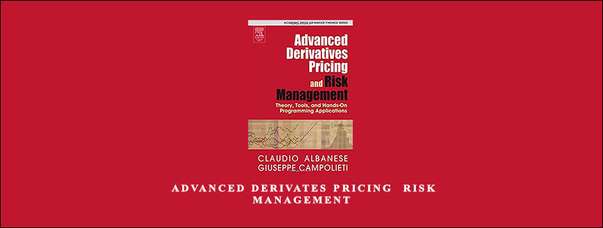 Claudio-Albanese-Advanced-Derivates-Pricing-Risk-Management
