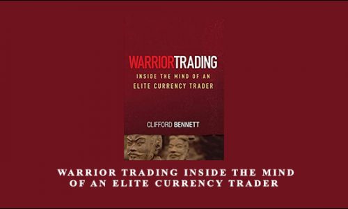 Clifford Bennett – Warrior Trading Inside the Mind of an Elite Currency Trader