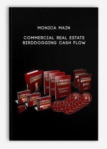 Commercial Real Estate Birddogging Cash Flow , Monica Main