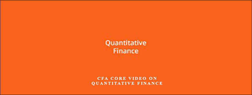 Connel-Fullenkamp-CFA-Core-Video-on-Quantitative-Finance