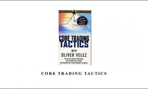 Core Trading Tactics by Oliver Velez