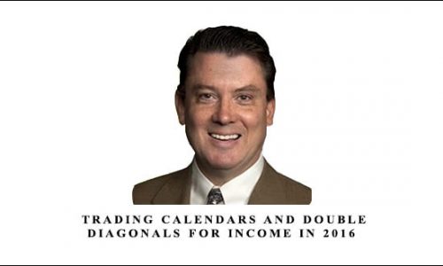 Dan Sheridan – Trading Calendars and Double Diagonals for Income in 2016