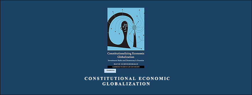 David-Schneiderman-Constitutional-Economic-Globalization-Enroll
