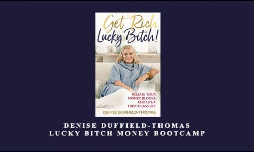 Denise Duffield-Thomas – Lucky Bitch Money Bootcamp