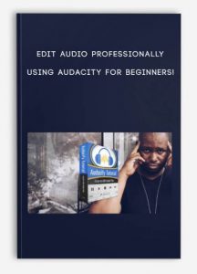 Edit Audio Professionally Using Audacity For Beginners!