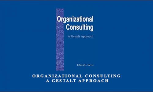 Edwin C. Nevis – Organizational Consulting – A Gestalt Approach