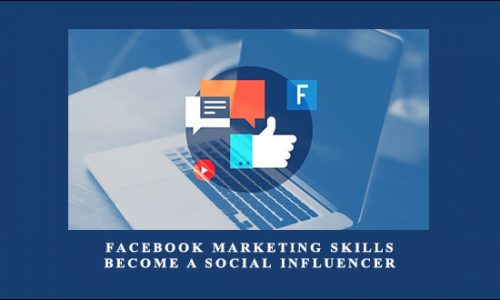 Facebook Marketing Skills – Become a Social Influencer