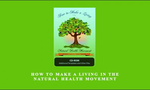 Frederic Patenaude – How to Make a Living in the Natural Health Movement