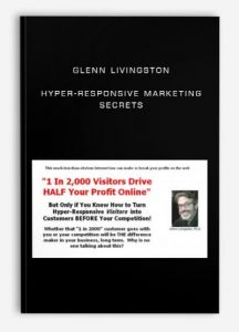 Glenn Livingston - Hyper-Responsive Marketing Secrets