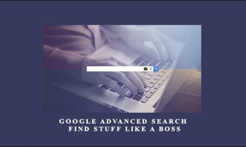 Google Advanced Search: Find Stuff Like a Boss