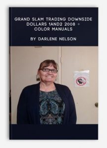 Grand Slam Trading Downside Dollars 1and2 2008 + Color Manuals, Darlene Nelson, Grand Slam Trading Downside Dollars 1and2 2008 + Color Manuals by Darlene Nelson