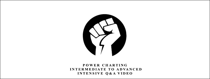Power Charting – Intermediate to Advanced Intensive Q&A Video