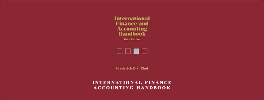 International Finance & Accounting Handbook (3rd Ed.) by Frederick D.S.Choi