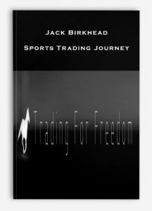 Jack Birkhead , Sports Trading Journey