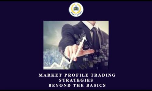 John Keppler – Market Profile Trading Strategies: Beyond the Basics