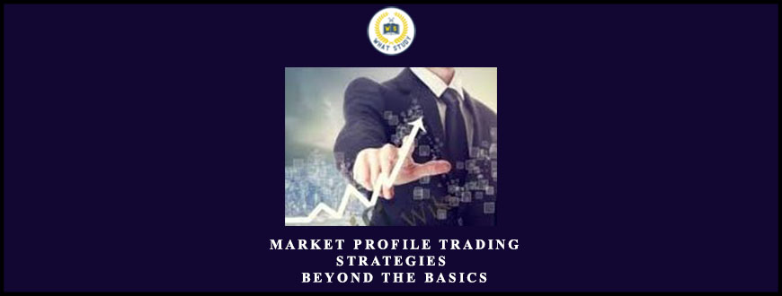 John Keppler – Market Profile Trading Strategies Beyond the Basics