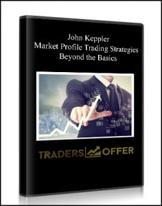 John Keppler, Market Profile Trading Strategies: Beyond the Basic, John Keppler - Market Profile Trading Strategies: Beyond the Basicss