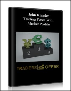 John Keppler, Trading Forex With Market Profile, John Keppler - Trading Forex With Market Profile
