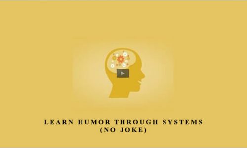 Learn Humor Through Systems (No Joke)