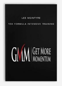 Lee McIntyre - 10x Formula Intensive Training