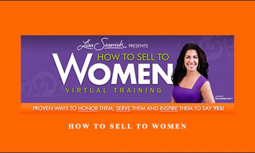 Lisa Sasevich – How to Sell to Women