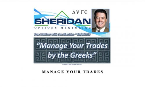 Manage Your Trades by the Greeks by Dan Sheridan