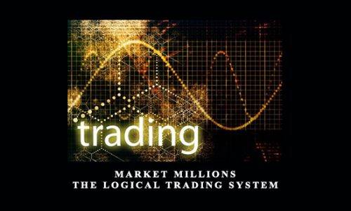 Market Millions – The Logical Trading System by Raymond Chong