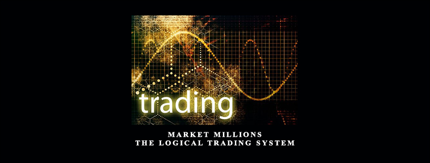 Market Millions – The Logical Trading System by Raymond Chong