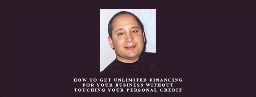 Michael-Senoff-–-How-To-Get-Unlimited-Financing-For-Your-Business-Without-Touching-Your-Personal-Credit-Enroll