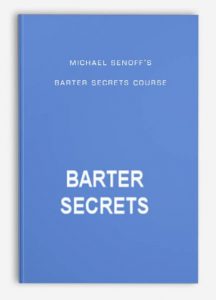 Michael Senoff’s Barter Secrets Course