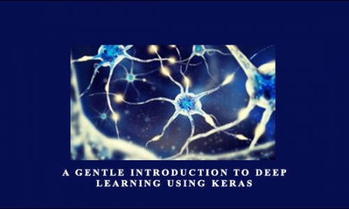 Mike West – A Gentle Introduction to Deep Learning Using Keras