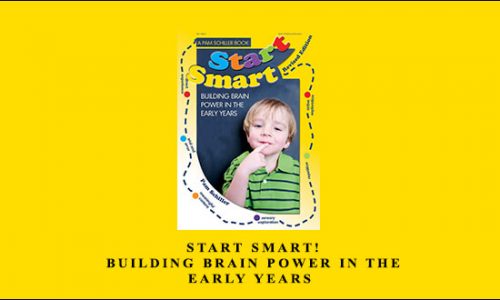 Pam Schiller – Start Smart!: Building Brain Power in the Early Years