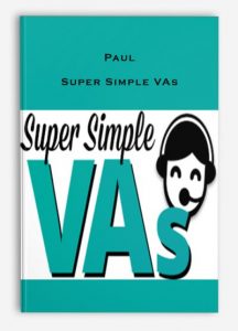Paul, Super Simple VAs