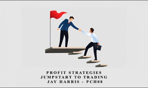 Profit Strategies – Jumpstart to Trading – Jay Harris – PCH08