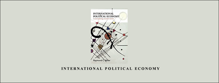 Raymond-C.Miller-International-Political-Economy-Enroll