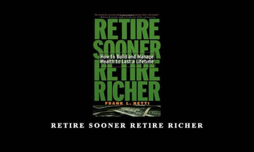 Retire Sooner Retire Richer by Frank L.Netti