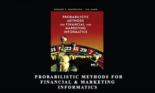 Richard E.Neapolitan – Probabilistic Methods for Financial & Marketing Informatics