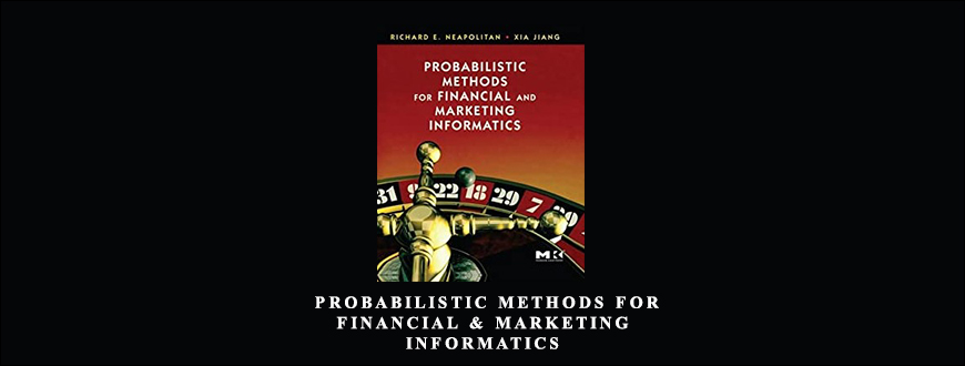 Richard-E.Neapolitan-Probabilistic-Methods-for-Financial-Marketing-Informatics-Enroll