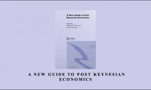 Richard P.F Holt – A New Guide to Post Keynesian Economics